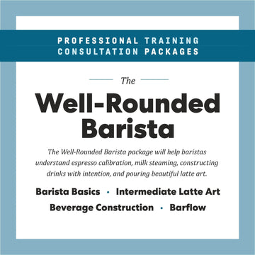 The Well - Rounded Barista - Joe Coffee Company